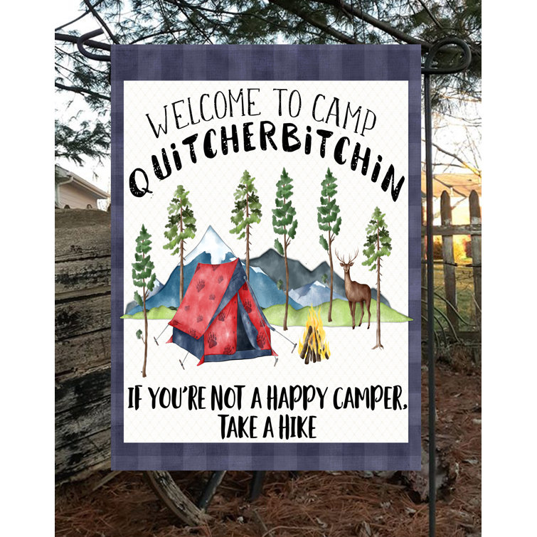 Flags Galore Decor and More Camp Quityourbitchin 2Sided Polyester 18 x 12 in. Garden Flag Wayfair